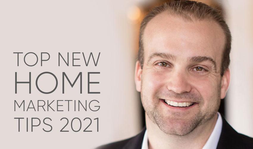 5 Marketing Tips for New Home Sales Success | New Homes Sales and Marketing Tips 2021